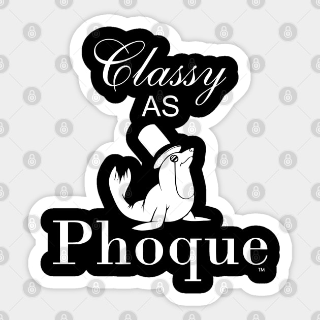 Classy as Phoque Sticker by Stitched Clothing And Sports Apparel